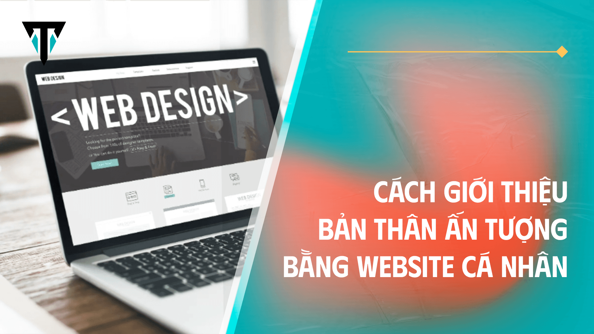 Laptop đang mở và dòng chữ Cách giới thiệu bản thân ấn tượng bằng website cá nhân