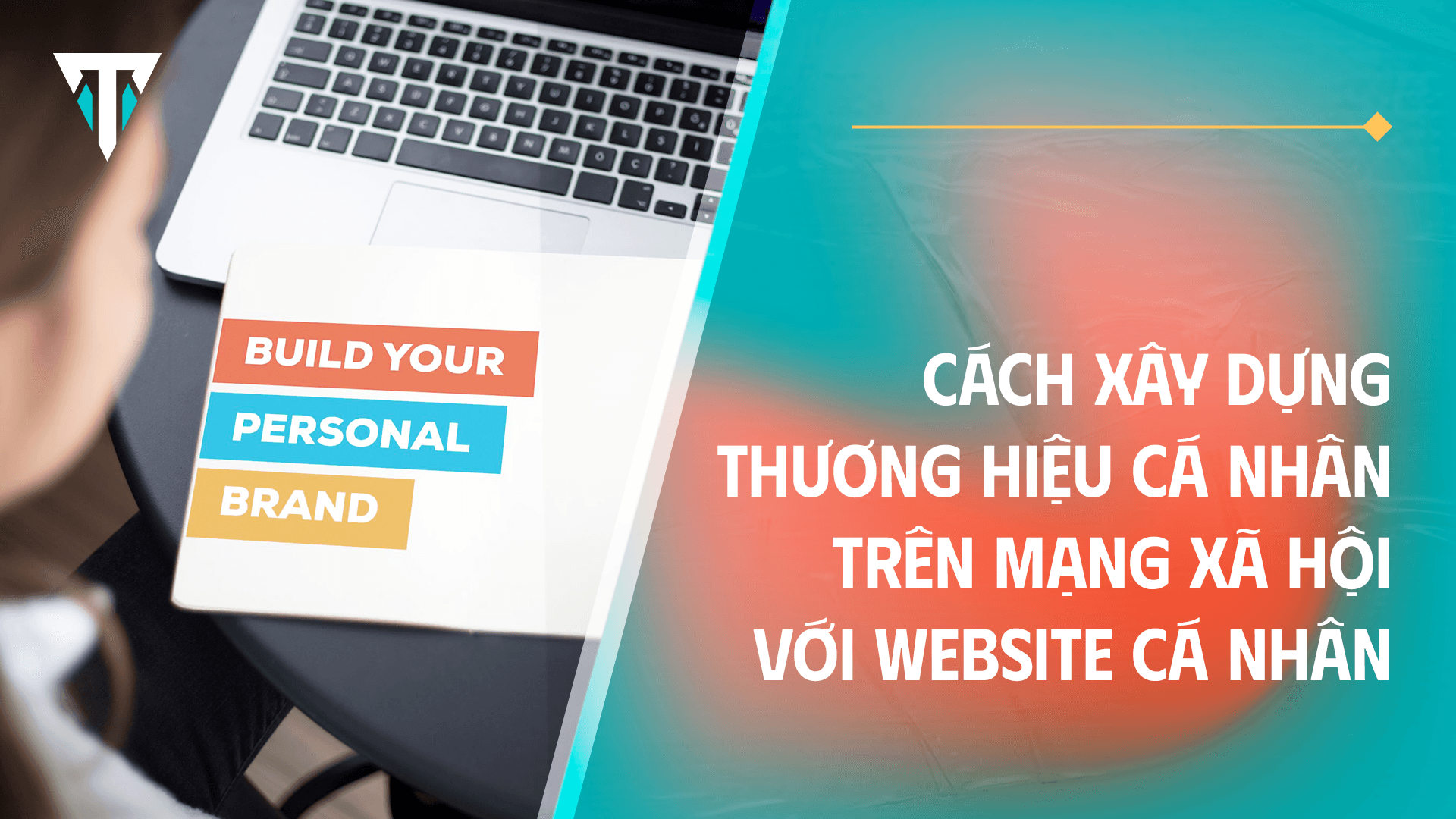 Laptop trên bàn và dòng chữ Cách xây dựng thương hiệu cá nhân trên mạng xã hội với website cá nhân